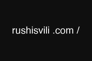 rushisvili .com /